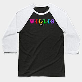 Willis - Will. Baseball T-Shirt